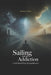 Sailing Out of Addiction: A Faith Based Walk-Through Recovery by Eric Kreuter, Matthew Chrisis