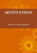 Motivation by Michelle(shelly) Robinson