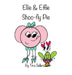 Ellie & Effie Shoo-fly Pie by Tina Sellers