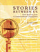 Stories Between Us: Oral Histories from a Countercultural Congregation by Lena Rebecca Richardson