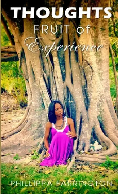 Thoughts: Fruit of Experience by Phillippa Farrington