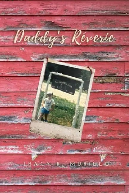 Daddy's Reverie by Tracy Murillo