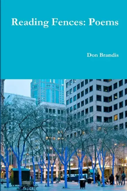 Reading Fences: Poems by Don Brandis