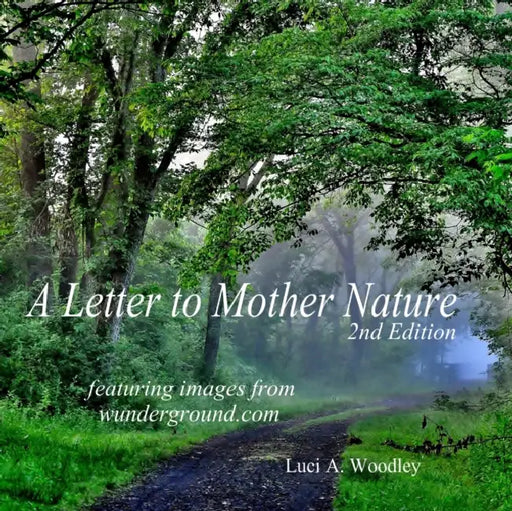 A Letter to Mother Nature (Second Edition) by Luci Woodley