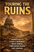 Touring the Ruins by Charles Watts, Kathy McDowell, Doug Deneen