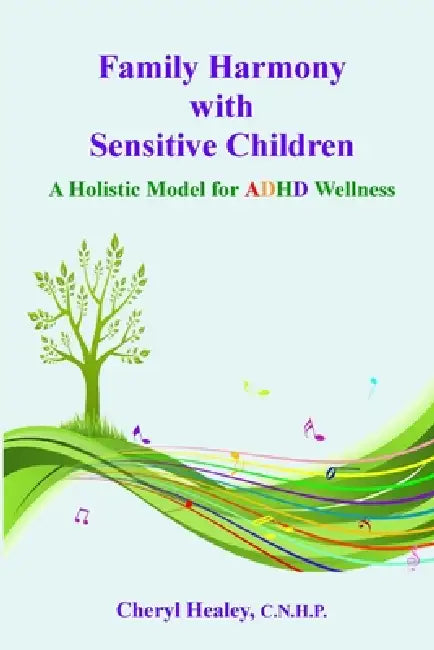 Family Harmony with Sensitive Children by Cheryl Healey