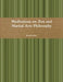 Meditations on Zen and Martial Arts Philosophy by Jason Kunen