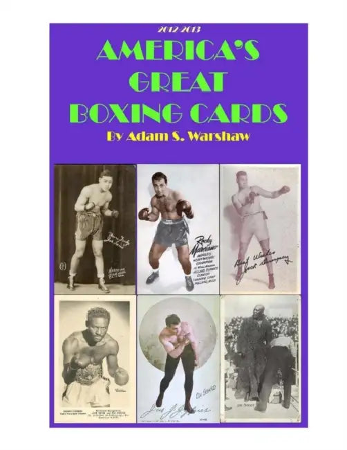 America's Great Boxing Cards 2012-2013 by Adam Warshaw