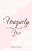 Uniquely You by Elizabeth Grace