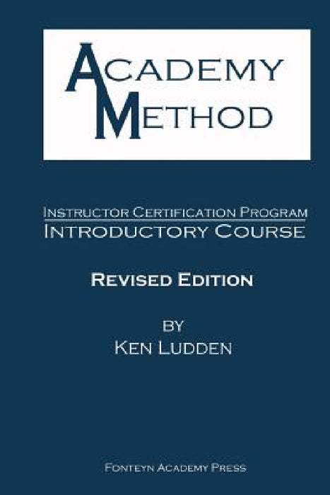 Academy Method: Introduction to Teacher Training by Ken Ludden