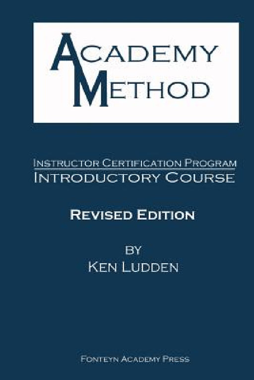 Academy Method: Introduction to Teacher Training by Ken Ludden