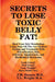 SECRETS to LOSE TOXIC BELLY FAT! Heal Your Sick Metabolism Using State-Of-The-Art Medical Testing and Treatment With Detoxification, Diet, Lifestyle, by J. M. Swartz, Y. L. Wright M. a.