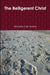 The Belligerent Christ by Nicholas Carl Moore