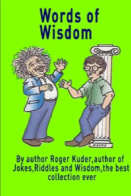 Words of Wisdom by Roger Kuder
