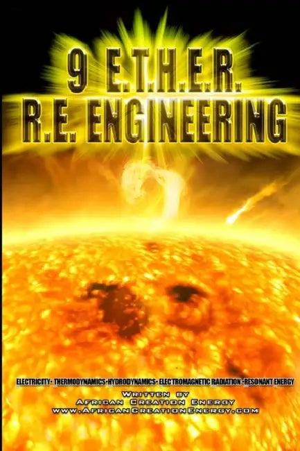 9 E.T.H.E.R. R.E. Engineering by African Creation Energy