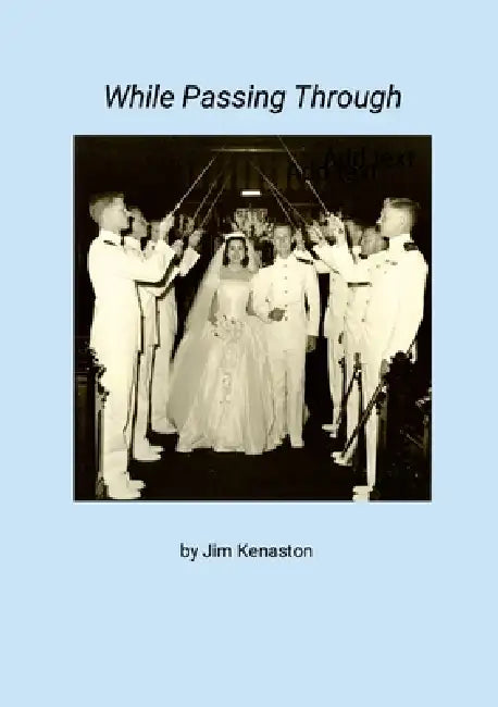 While Passing Through by Jim Kenaston