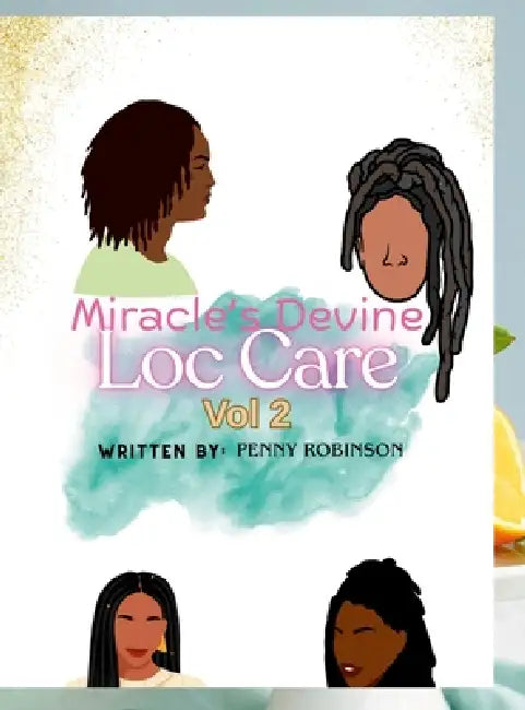 Miracle's Devine Loc Care Vol 2 by Penny Robinson