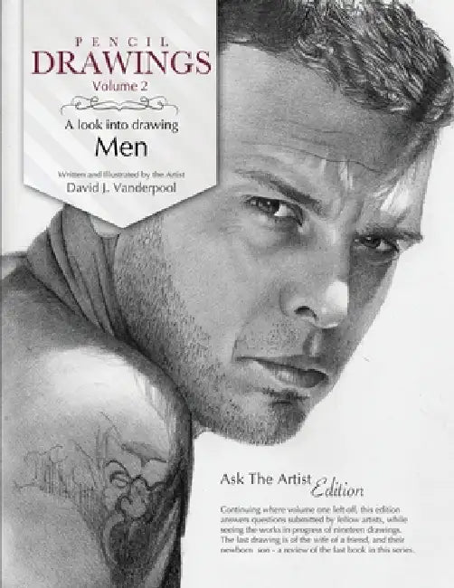 Pencil Drawings Vol. 2 - a look into drawing men by David Vanderpool