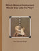 Which Musical Instrument Would You Like To Play? by Tracy Edwards-Wright