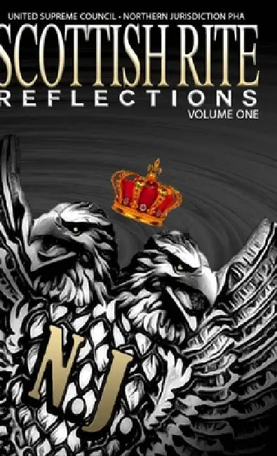 Scottish Rite Reflections - Volume 1 (Hardcover) by United Supreme Council Nj Pha, Daryl Lamar Andrews, Reginald B. Stewart