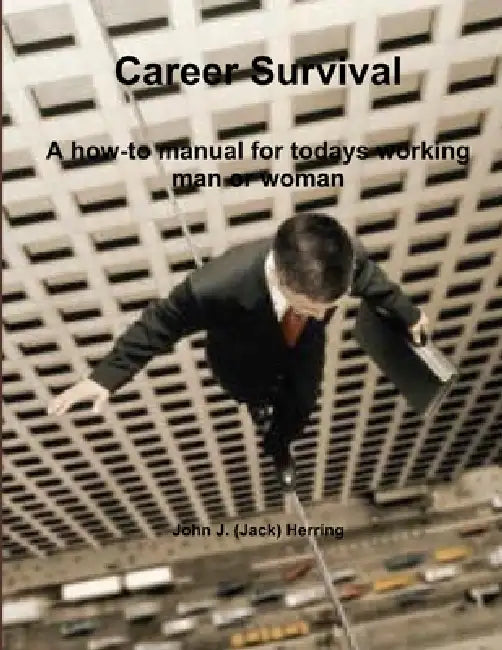 Career Survival by John J. (Jack) Herring