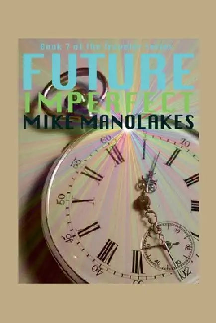 Future Imperfect by Mike Manolakes