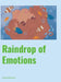 Raindrop of Emotions by Corinne Robertson