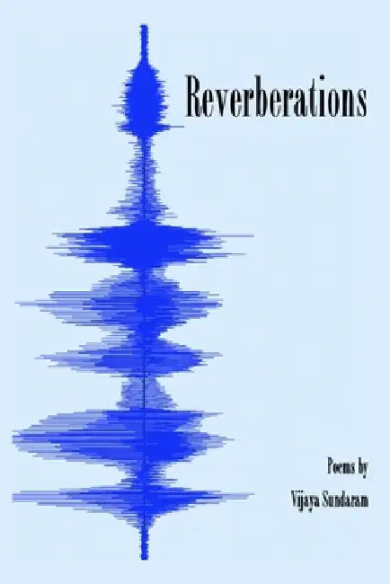 Reverberations by Vijaya Sundaram