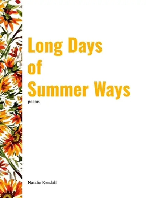 Long Days of Summer Ways by Natalie Kendall