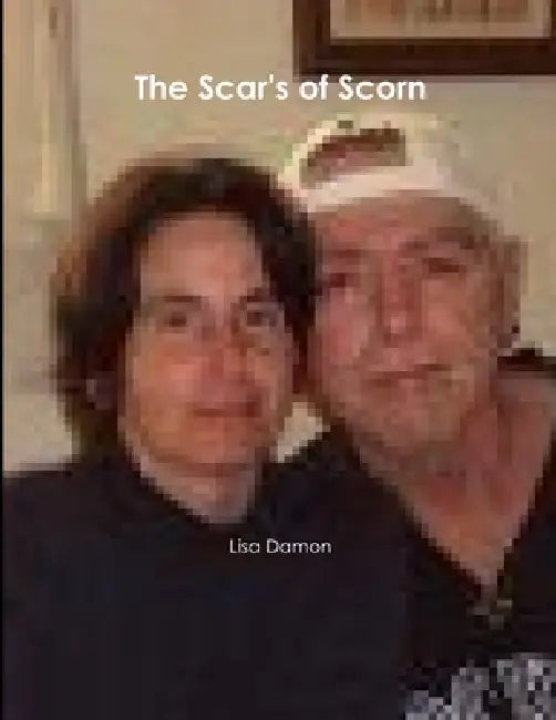 The Scar's of Scorn by Lisa Damon