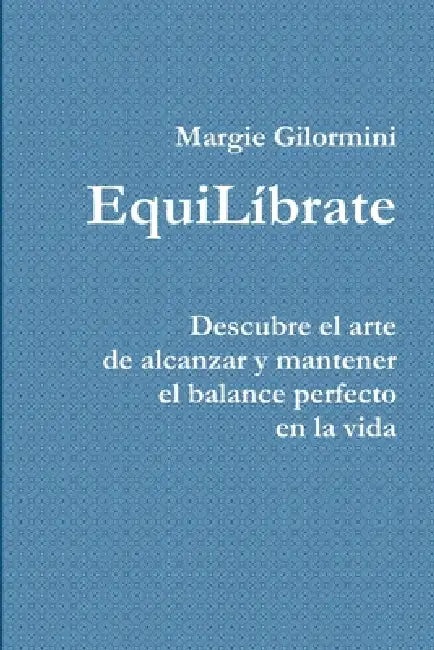 EquiLibrate by Margie Gilormini