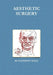 Aesthetic Surgery by M. Clement Hall