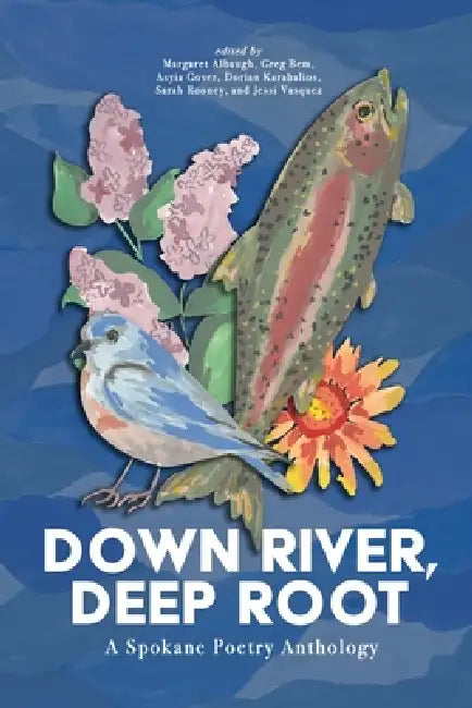 Spokane Poetry Anthology by Greg Bem, Margaret Albaugh, Asyia Gover