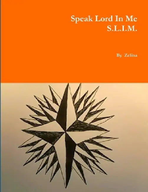 Speak Lord In Me - S.L.I.M. by Zelina
