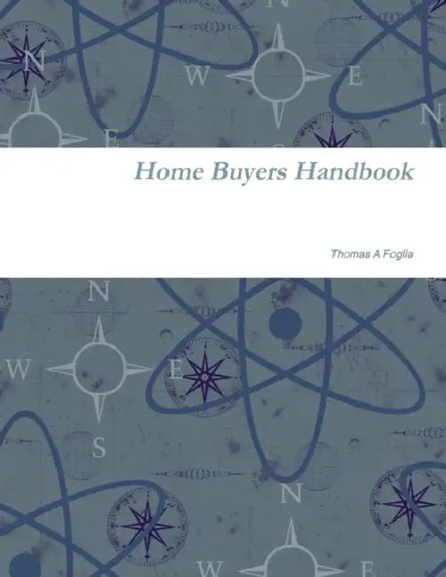 Home Buyers Handbook by Thomas Foglia