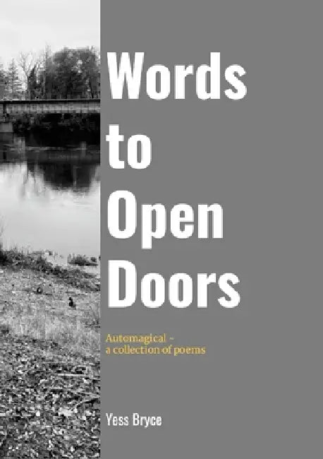 Words to Open Doors: Automagical by Yess Bryce, Yess Bryce