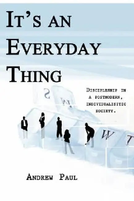 It's An Every Day Thing by Andrew Paul