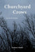 Churchyard Crows - Lyrics & Poems by Judson Klein