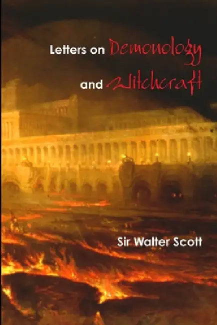 Letters on Demonology and Witchcraft by Walter Scott