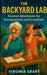 The Backyard Lab: Science Adventures for Grandparents and Grandkids by Virginia Grant