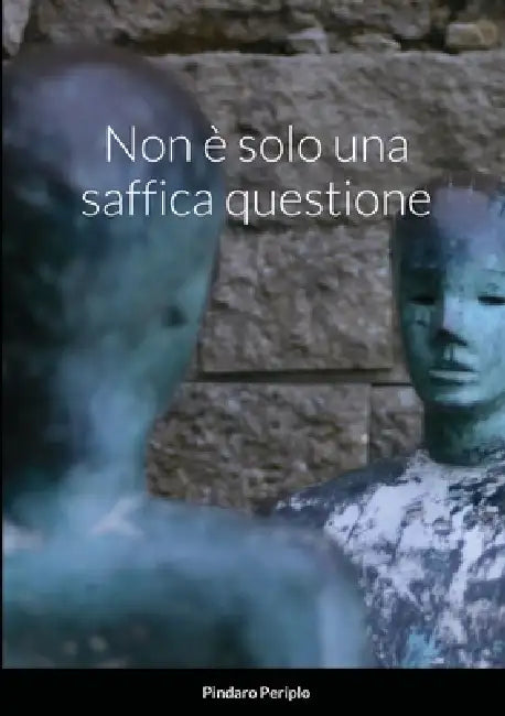Non è solo una saffica questione by Pindaro Periplo