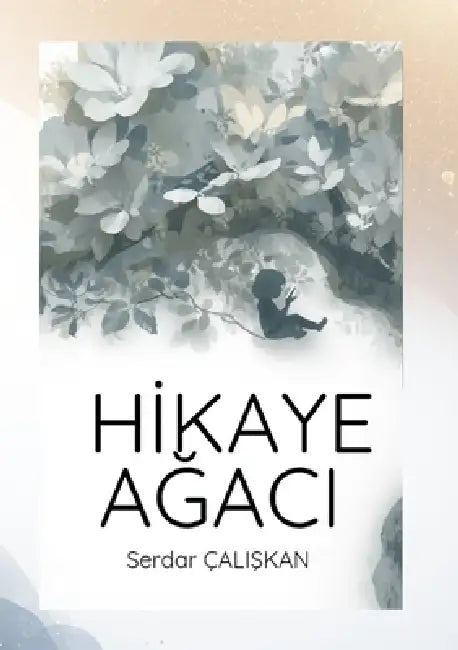 Hİkaye AĞaci by Serdar ÇaliŞkan