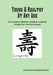 Young and Healthy At Any Age by Lollie And Tom Christner-Severin