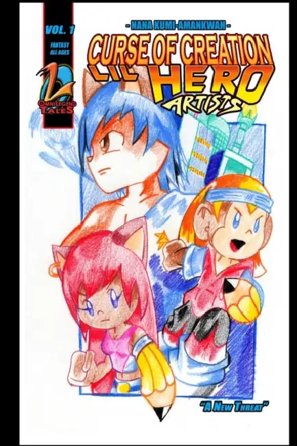 Curse of Creation: Lil Hero Artists, Vol. 1 by Nana Kumi-Amankwah