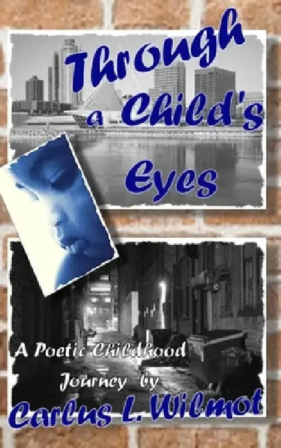 Through a Child's Eyes by Carlus Wilmot