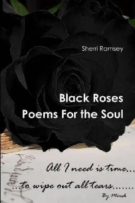 Black Roses Poems For the Soul by Sherri Ramsey