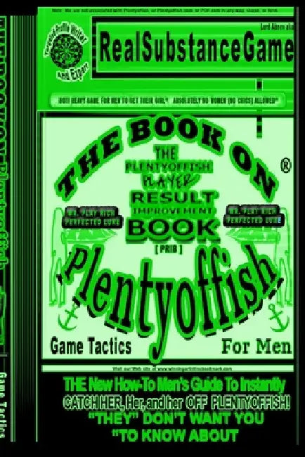 Plenty of Fish for Men Part 3: *MR. PLAY RICH'S PERFECTED LURE*The PLENTY OF FISH Player Result Improving Book [PPRIB]*THE New How-To GUIDE to Instant by Real Substance Game