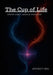 The Cup of Life: Drink Deeply, Dance Forever by Atmajit Rai