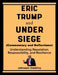 Eric Trump and Under Siege (Commentary and Reflections): Understanding Reputation, Responsibility, and Resilience by Johnson Destiny