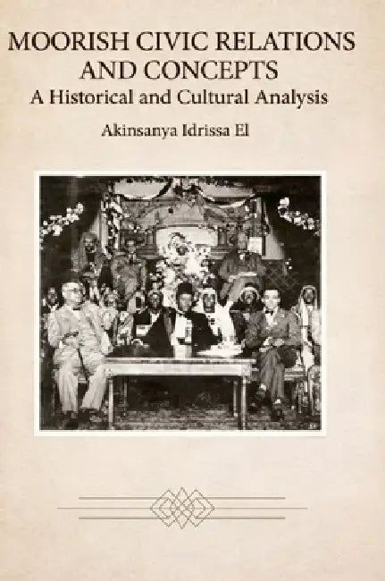 Moorish Civic Relations and Concepts by Akinsanya Idrissa El